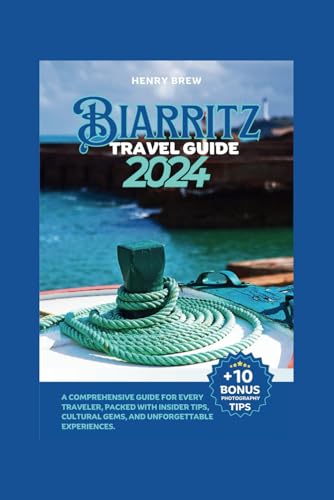 Biarritz Travel Guide: From Beaches to Basque Culture, discover the Insider Tips for Affordable Travel. (Adventure & Fun Awaits Series, Band 17) von Independently published